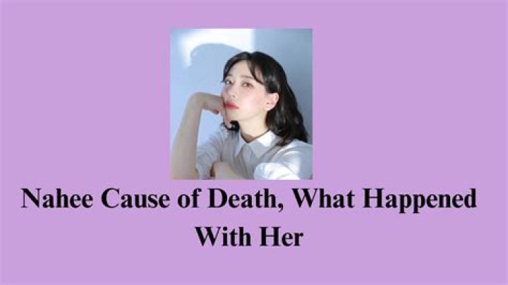 Nahee Death: What Killed Nahee?