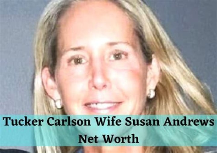Tucker Carlson Wife: Susan Andrews Net Worth
